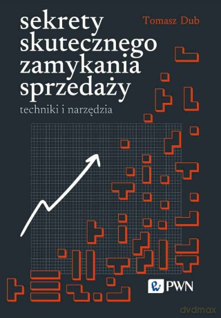 Sekrety skutecznego zamykania sprzedaży [KSIĄŻKA]