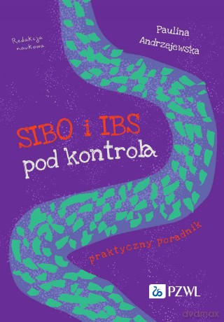SIBO i IBS pod kontrolą. Praktyczny poradnik [KSIĄŻKA]