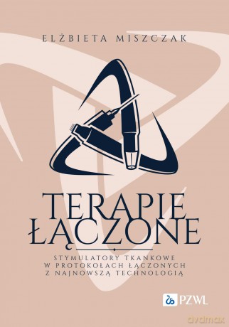 Terapie łączone. Stymulatory tkankowe w protokołach łączonych z najnowszą technologią [KSIĄŻKA]