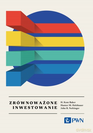Zrównoważone inwestowanie. Wszystko, co warto wiedzieć [KSIĄŻKA]