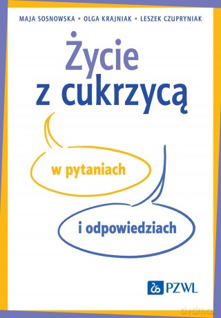 Życie z cukrzycą w pytaniach i odpowiedziach [KSIĄŻKA]