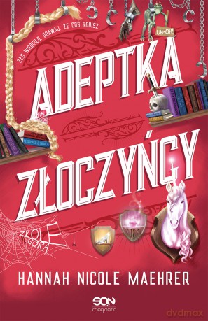 Adeptka złoczyńcy. Asystentka złoczyńcy - Hannah Nicole Maehrer [KSIĄŻKA]