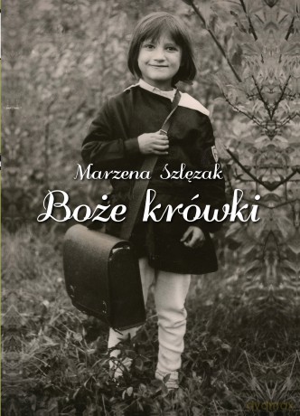 Boże krówki - Marzena Szlęzak [KSIĄŻKA]