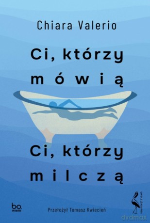 Ci, którzy mówią. Ci, którzy milczą - Chiara Valerio [KSIĄŻKA]