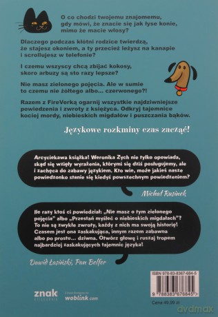 Co ma piernik do wiatraka i inne językowe rozkminy - Weronika Zych [KSIĄŻKA]