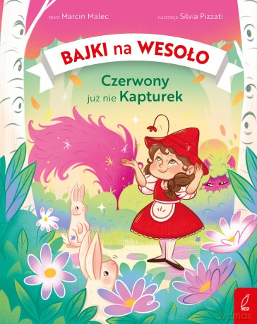Czerwony już nie Kapturek. Bajki na wesoło - Marcin Malec [KSIĄŻKA]