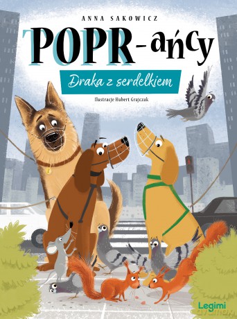 Draka z serdelkiem. POPR-ańcy (Tom 10) - Anna Sakowicz [KSIĄŻKA]