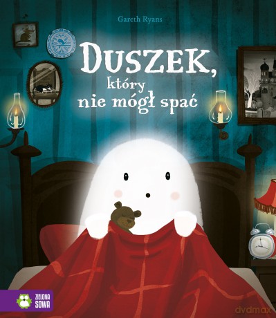 Duszek, który nie mógł spać - Gareth Ryans [KSIĄŻKA]