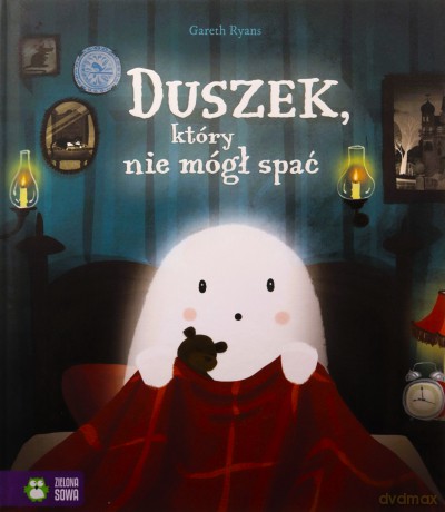 Duszek, który nie mógł spać - Gareth Ryans [KSIĄŻKA]