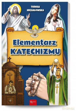 Elementarz katechizmu - Teresa Michałowska [KSIĄŻKA]