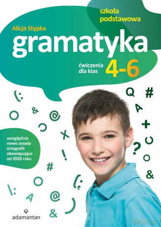 Gramatyka. Ćwiczenia dla klas 4-6 szkoły podstawowej - Alicja Stypka [KSIĄŻKA]