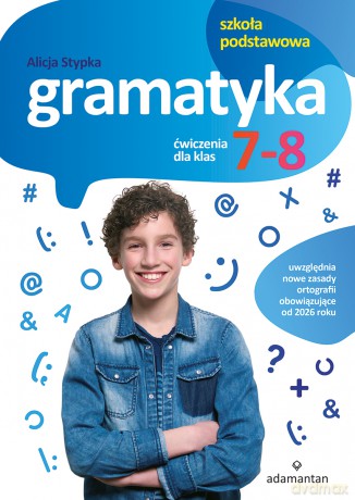 Gramatyka. Ćwiczenia dla klas 7-8 szkoły podstawowej - Alicja Stypka [KSIĄŻKA]