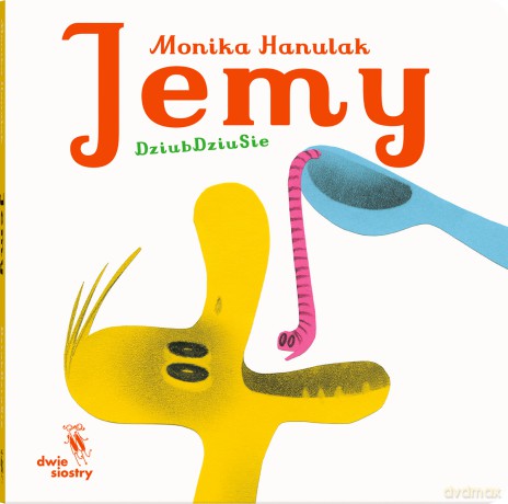Jemy. Dziubdziusie - Monika Hanulak [KSIĄŻKA]