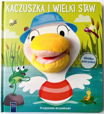 Kaczuszka i wielki staw. Przyjaciele do poduszki [KSIĄŻKA]