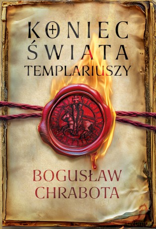 Koniec świata templariuszy - Bogusław Chrabota [KSIĄŻKA]