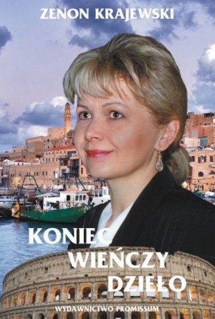 Koniec wieńczy dzieło - Zenon Krajewski [KSIĄŻKA]