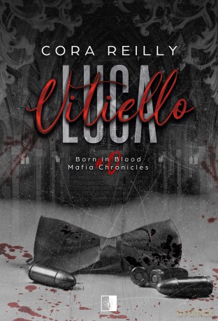 Luca Vitiell. Born in Blood Mafia Chronicles - Cora Reilly [KSIĄŻKA]