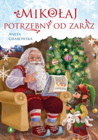 Mikołaj potrzebny od zaraz - Aneta Grabowska [KSIĄŻKA]