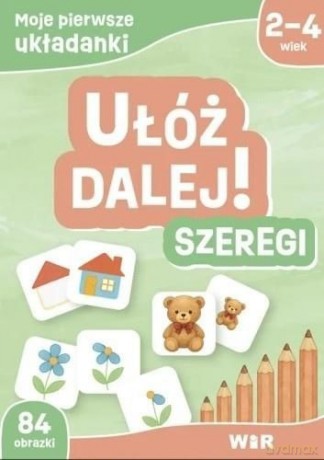Moje pierwsze układanki. Ułóż dalej! Szeregi - Agnieszka Fabisiak-Majcher, Elżbieta Ławczys [KSIĄŻKA]