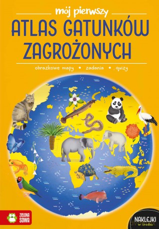 Mój pierwszy atlas gatunków zagrożonych. Mój pierwszy atlas - Katarzyna Zioła-Zemczak [KSIĄŻKA]