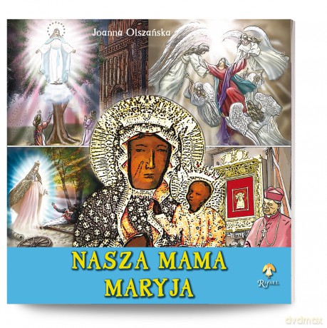 Nasza mama Maryja - Joanna Olszańska [KSIĄŻKA]