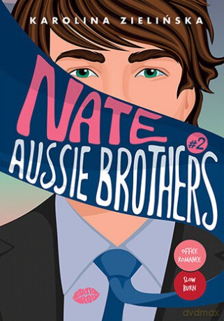 Nate. Aussie Brothers (Tom 2) - Karolina Zielińska [KSIĄŻKA]