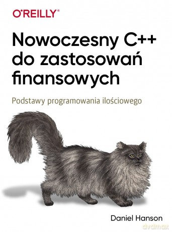 Nowoczesny C++ do zastosowań finansowych. Podstawy programowania ilościowego - Daniel Hanson [KSIĄŻKA]