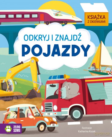 Pojazdy. Odkryj i znajdź [KSIĄŻKA]