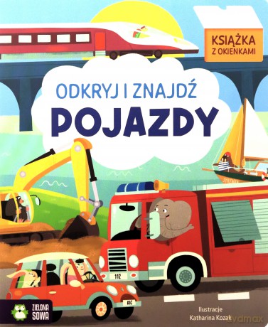 Pojazdy. Odkryj i znajdź [KSIĄŻKA]