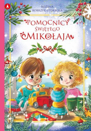Pomocnicy Świętego Mikołaja - Bożena Bobrzyk-Stokłosa [KSIĄŻKA]