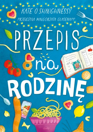 Przepis na rodzinę - Kate O'Shaughnessy [KSIĄŻKA]