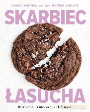 Skarbiec łasucha. 100 deserów, na które warto zrobić miejsce - Sarah Fennel [KSIĄŻKA]