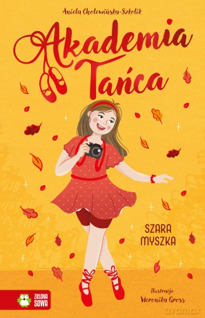 Szara myszka. Akademia Tańca - Aniela Cholewińska-Szkolik [KSIĄŻKA]
