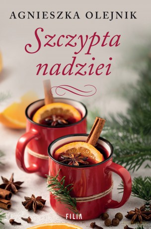 Szczypta nadziei - Agnieszka Olejnik [KSIĄŻKA]