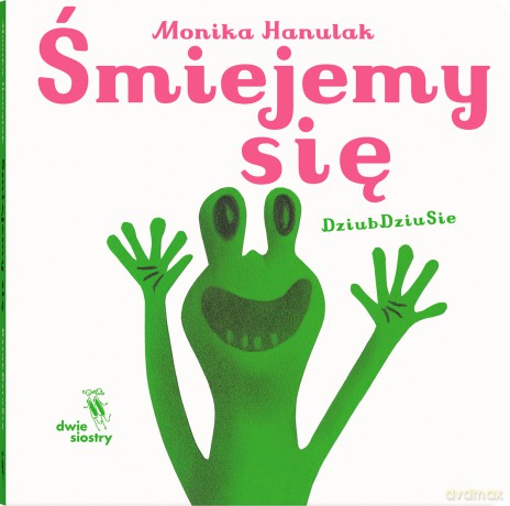 Śmiejemy się. Dziubdziusie - Monika Hanulak [KSIĄŻKA]