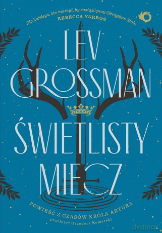 Świetlisty miecz - Lev Grossman [KSIĄŻKA]