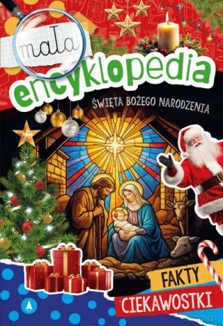 Święta Bożego Narodzenia. Mała encyklopedia - Monika Ślizowska [KSIĄŻKA]
