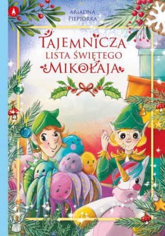 Tajemnicza lista Świętego Mikołaja - Ariadna Piepiórka [KSIĄŻKA]