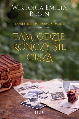 Tam, gdzie kończy się cisza - Wiktoria Emilia Regin [KSIĄŻKA]