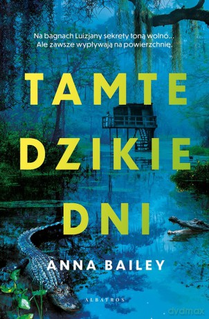 Tamte dzikie dni - Anna Bailey [KSIĄŻKA]