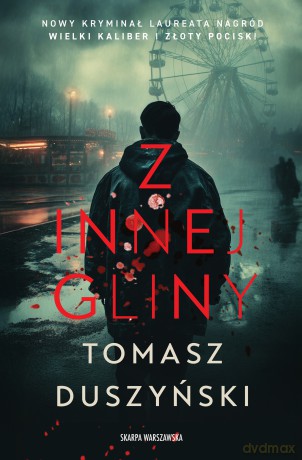 Z innej gliny - Tomasz Duszyński [KSIĄŻKA]
