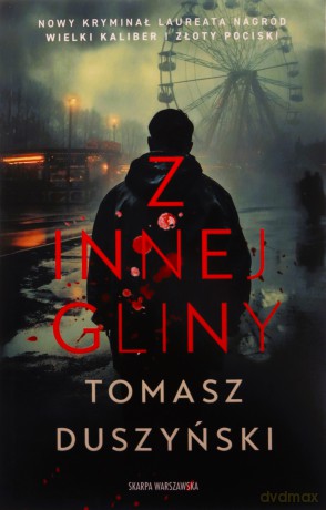 Z innej gliny - Tomasz Duszyński [KSIĄŻKA]
