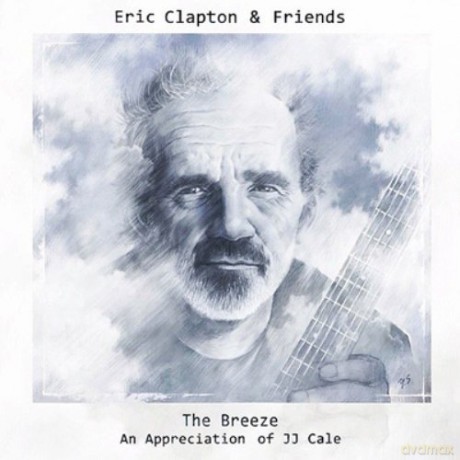 Eric Clapton & Friends: The Breeze - An Appreciation Of JJ Cale [CD]