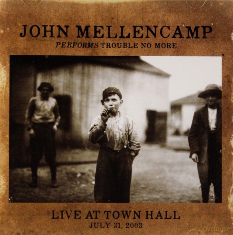 John Mellencamp: Performs Trouble No More Live At Town Hall [CD]