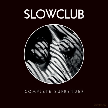 Slow Club: Complete Surrender [CD]