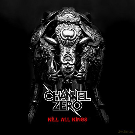 Channel Zero: Kill All Kings Special Edition (digipack) [CD]+[DVD]