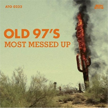 Old 97's: Most Messed Up [CD]