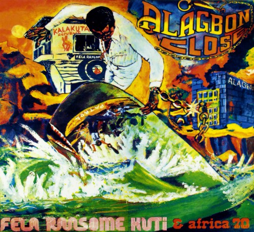 FelaKuti: Alagbon Close Why Black Man Dey Suffer [CD]