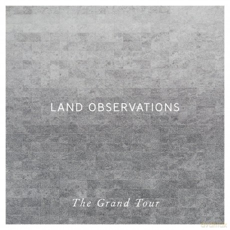 Land Observations: The Grand Tour [CD]