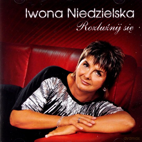 Iwona Niedzielska: Rozluźnij się [CD]